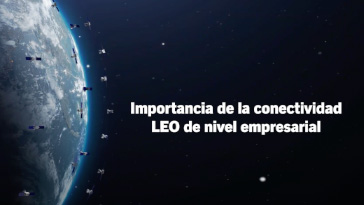 Importancia de la conectividad LEO de nivel empresarial