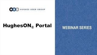 HughesON Portal Deep Dive- New features & future enhancements thumbnail