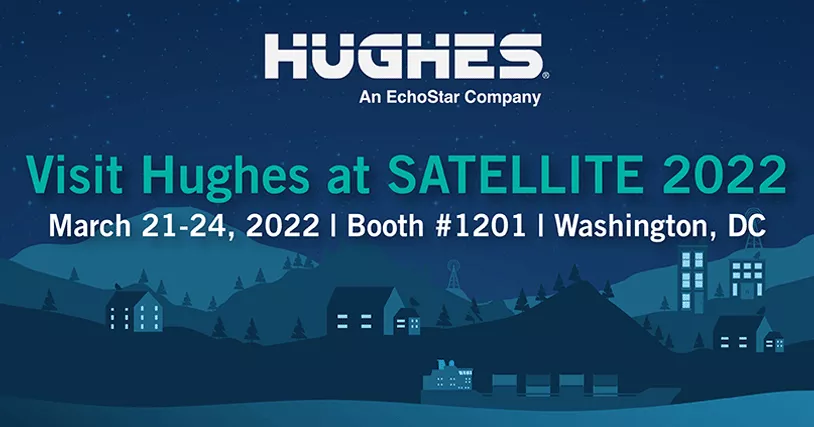 Visit Hughes at SATELLITE 2022